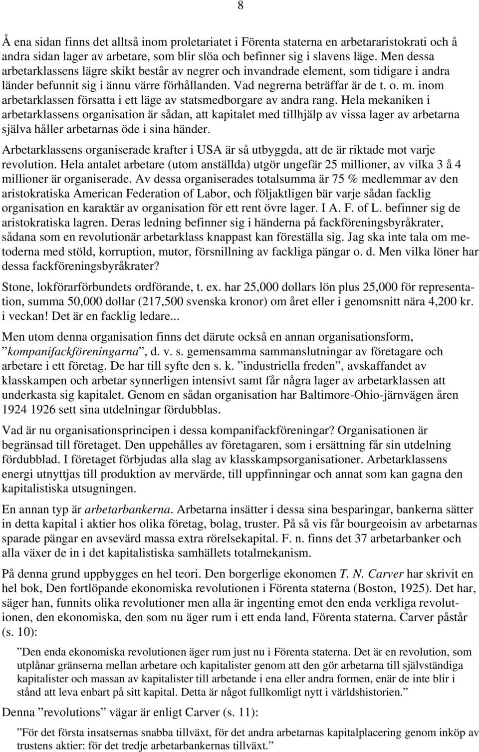 inom arbetarklassen försatta i ett läge av statsmedborgare av andra rang.