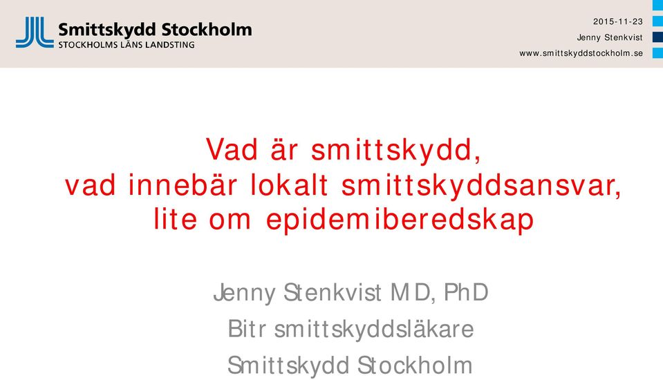 epidemiberedskap MD, PhD Bitr
