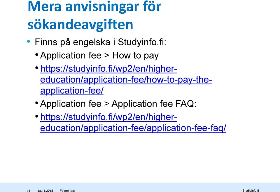 fi/wp2/en/highereducation/application-fee/how-to-pay-theapplication-fee/ Application