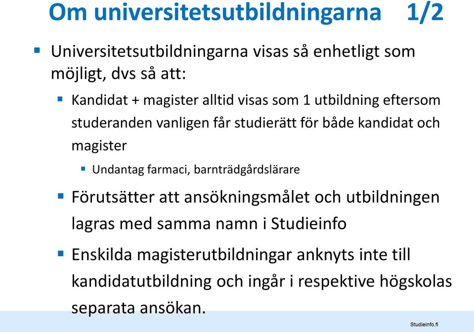 Undantag farmaci, barnträdgårdslärare Förutsätter att ansökningsmålet och utbildningen lagras med samma namn i