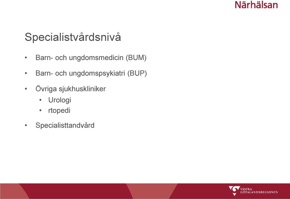 ungdomspsykiatri (BUP) Övriga