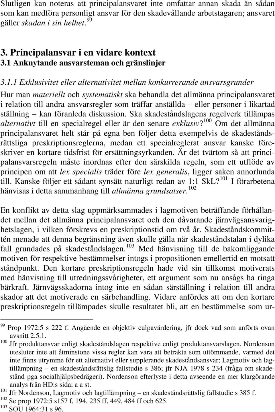 Anknytande ansvarsteman och gränslinjer 3.1.