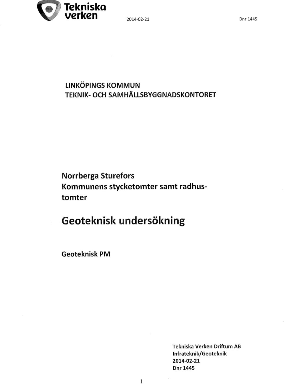 stycketomter samt radhustomter Geoteknisk undersökning