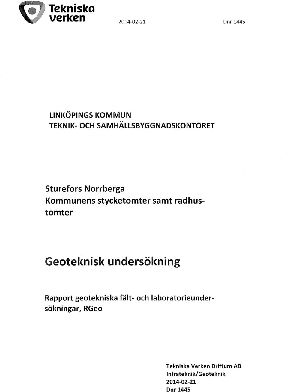 radhustomter Geoteknisk undersökning Rapport geotekniska fält- och