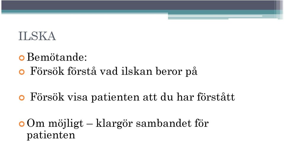 patienten att du har förstått Om