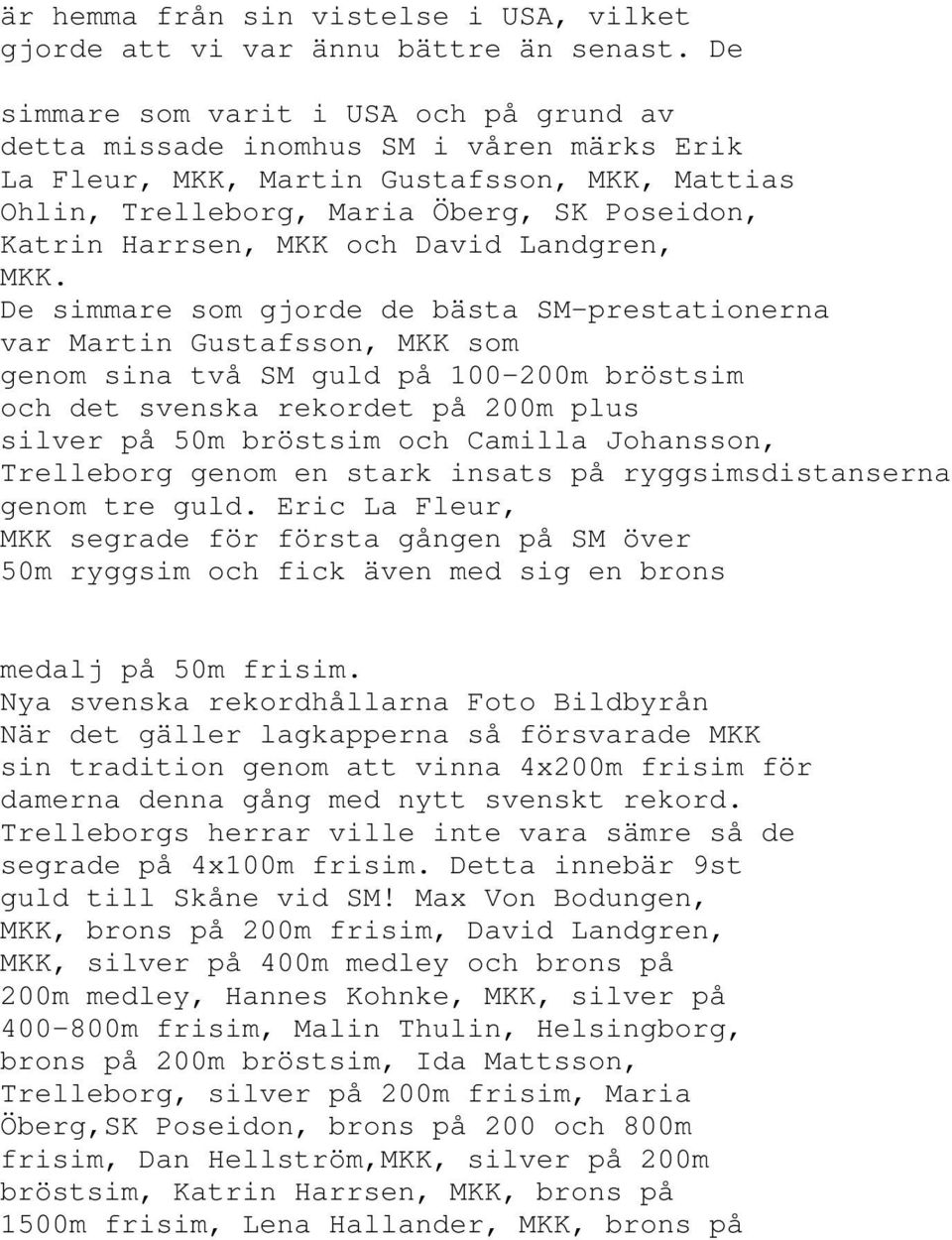 och David Landgren, MKK.