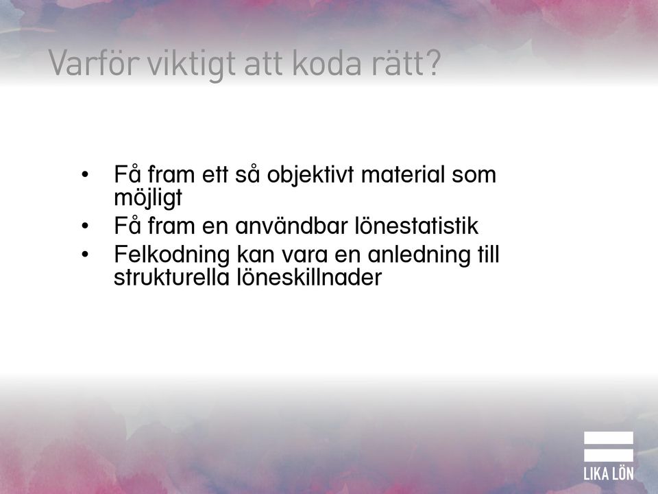 möjligt Få fram en användbar lönestatistik