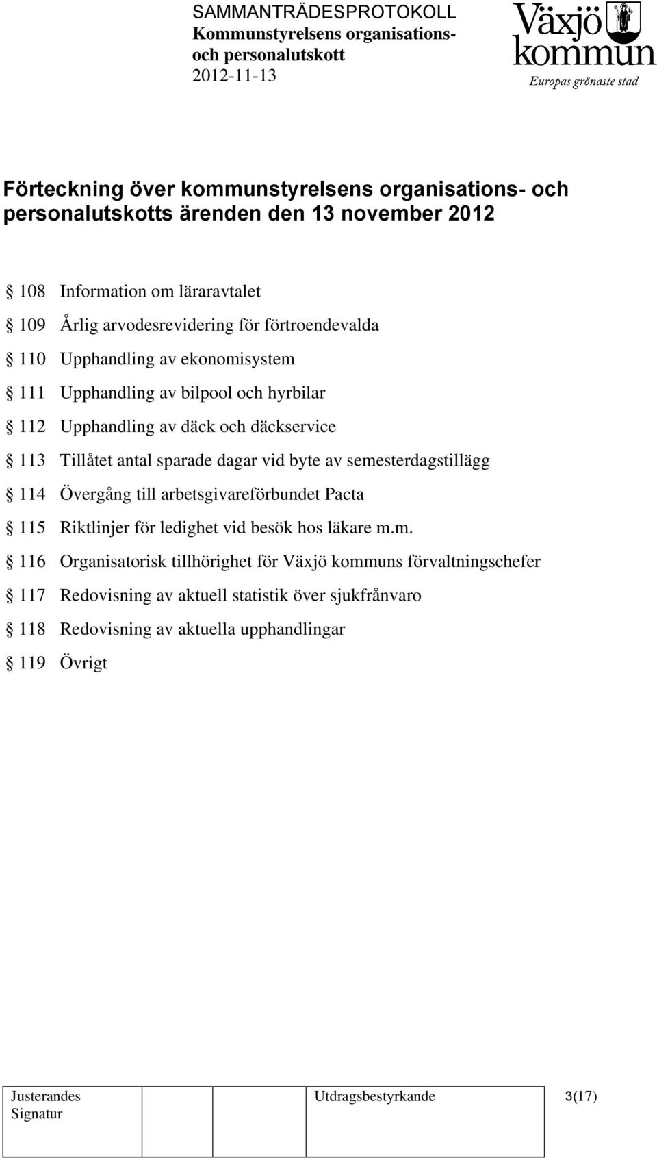 dagar vid byte av seme