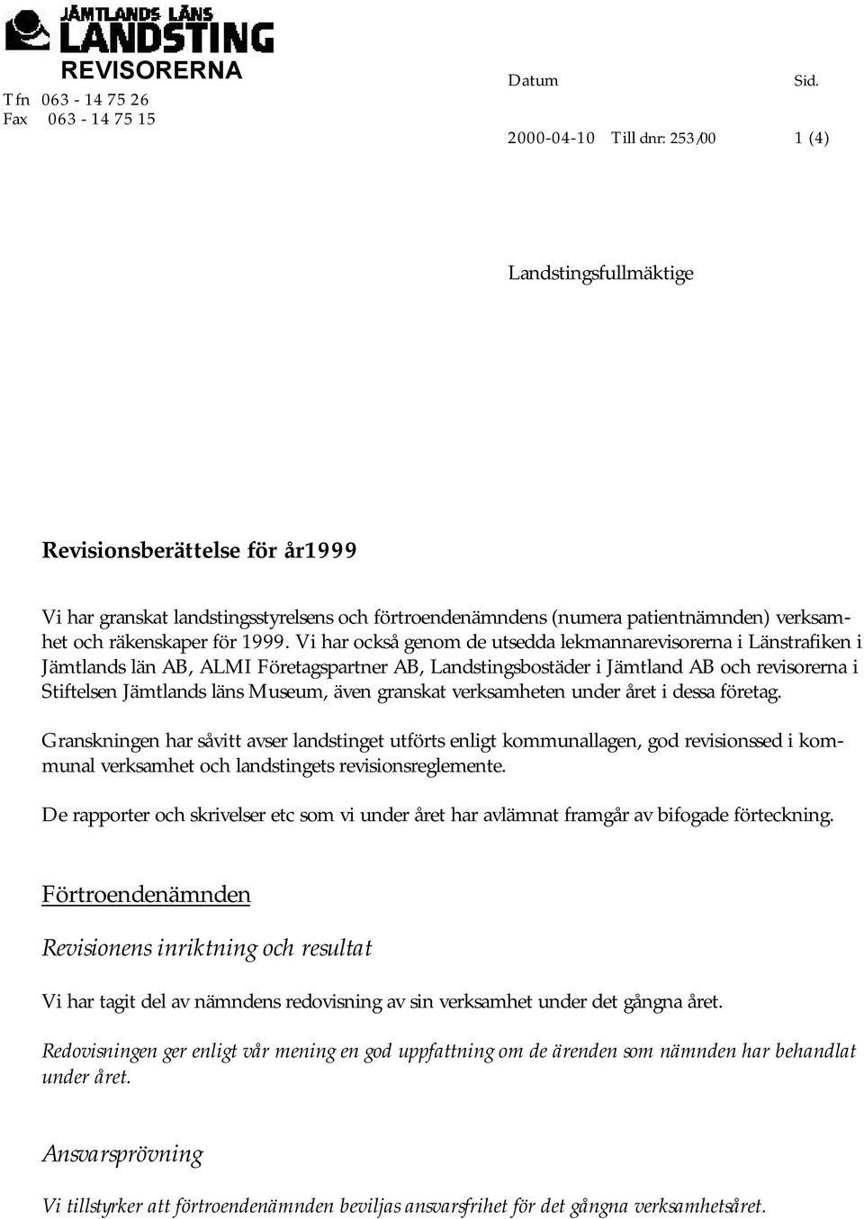 patientnämnden) verksamhet och räkenskaper för 1999.