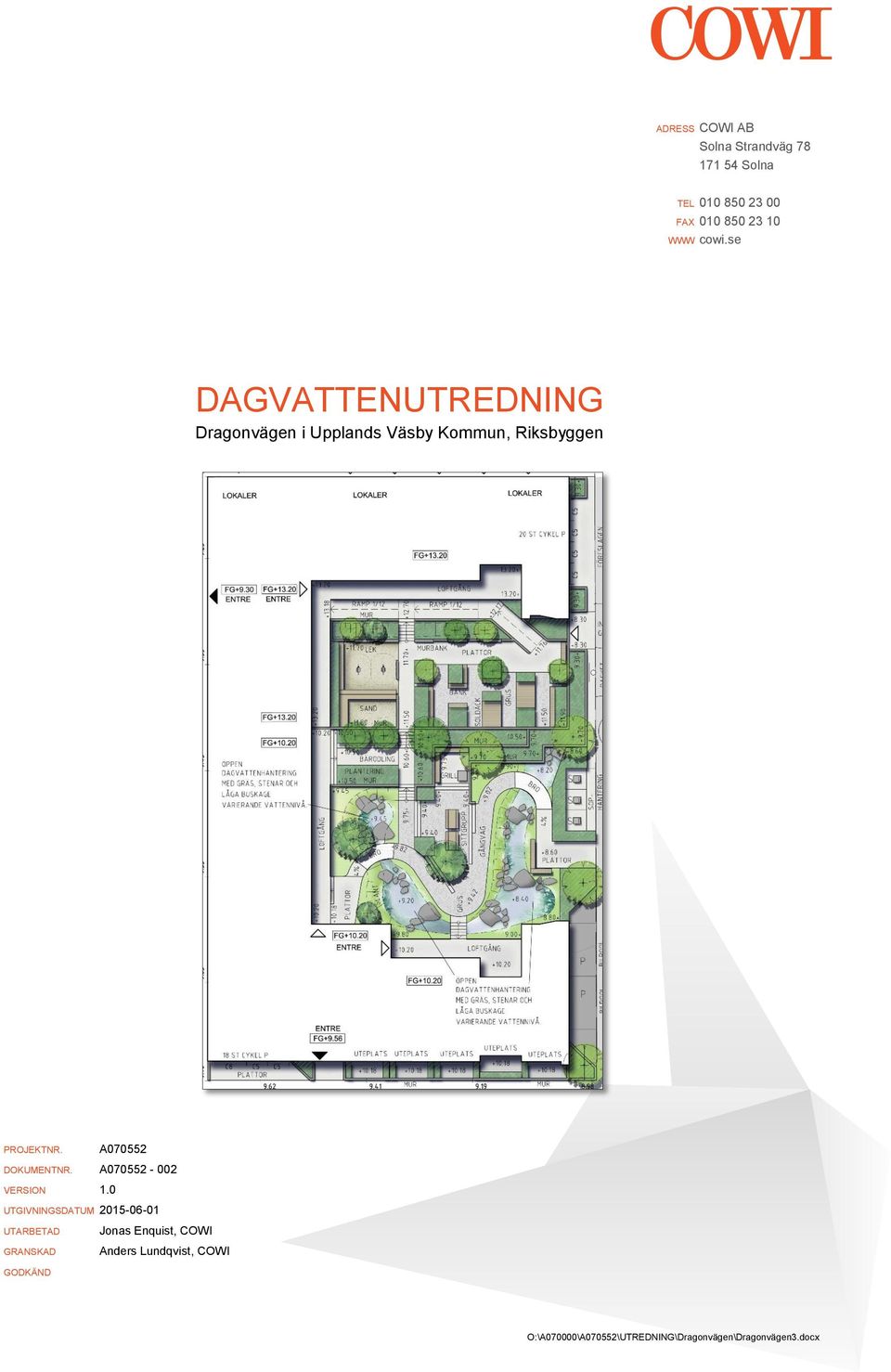 se DAGVATTENUTREDNING Dragonvägen i Upplands Väsby Kommun, Riksbyggen