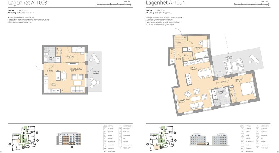 entréplan - Uteplatsen mot innergården nås från vardagsrummet adrum med tvättmöjligheter - Smart planerad tvåa på entréplan - Uteplatsen mot innergården nås från vardagsrummet adrum med Smarta