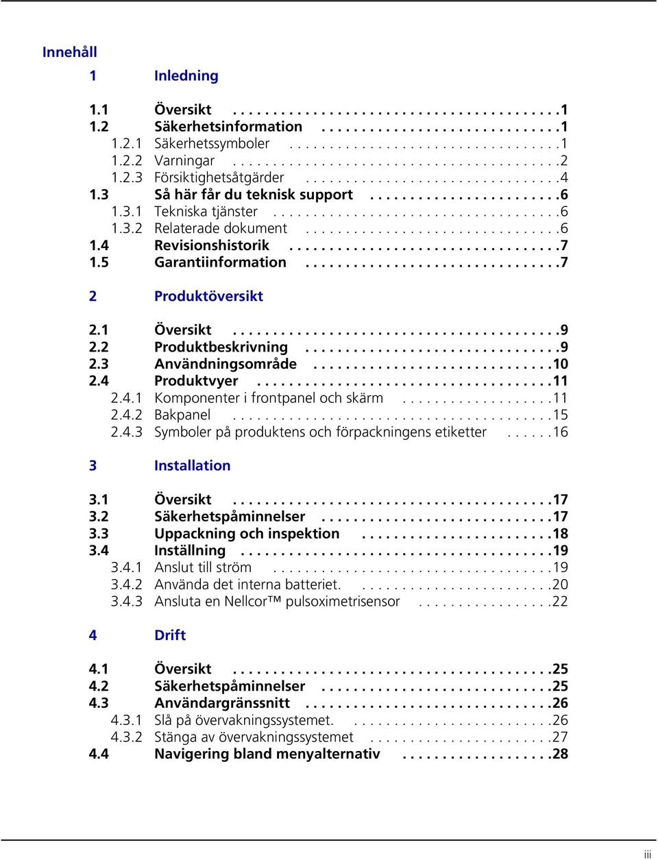 ...............................6 1.4 Revisionshistorik..................................7 1.5 Garantiinformation................................7 2 Produktöversikt 2.1 Översikt.........................................9 2.