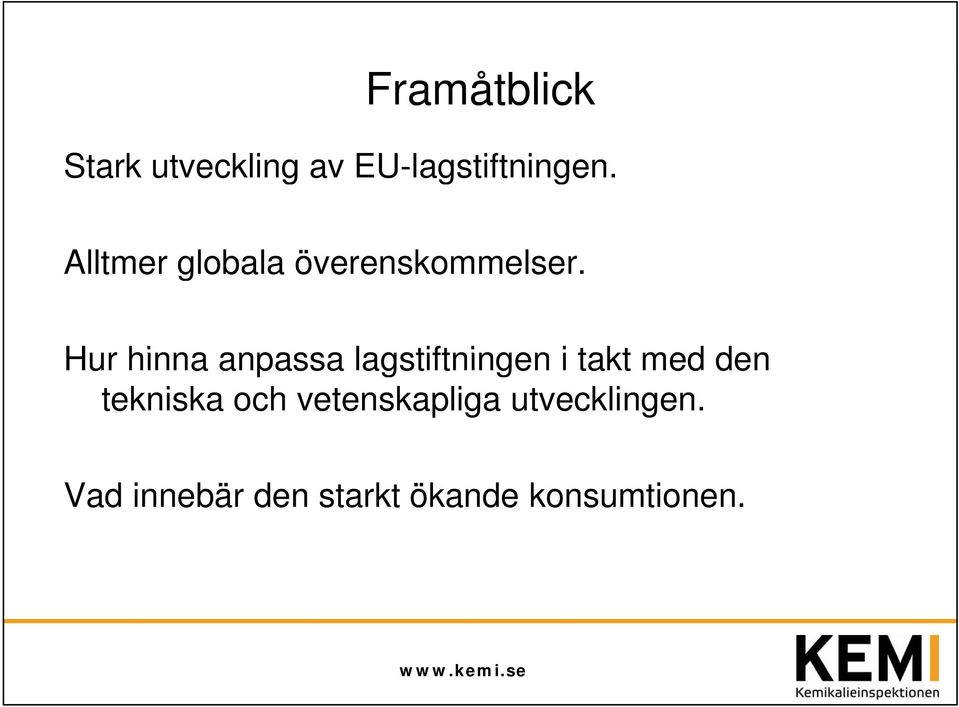 Hur hinna anpassa lagstiftningen i takt med den