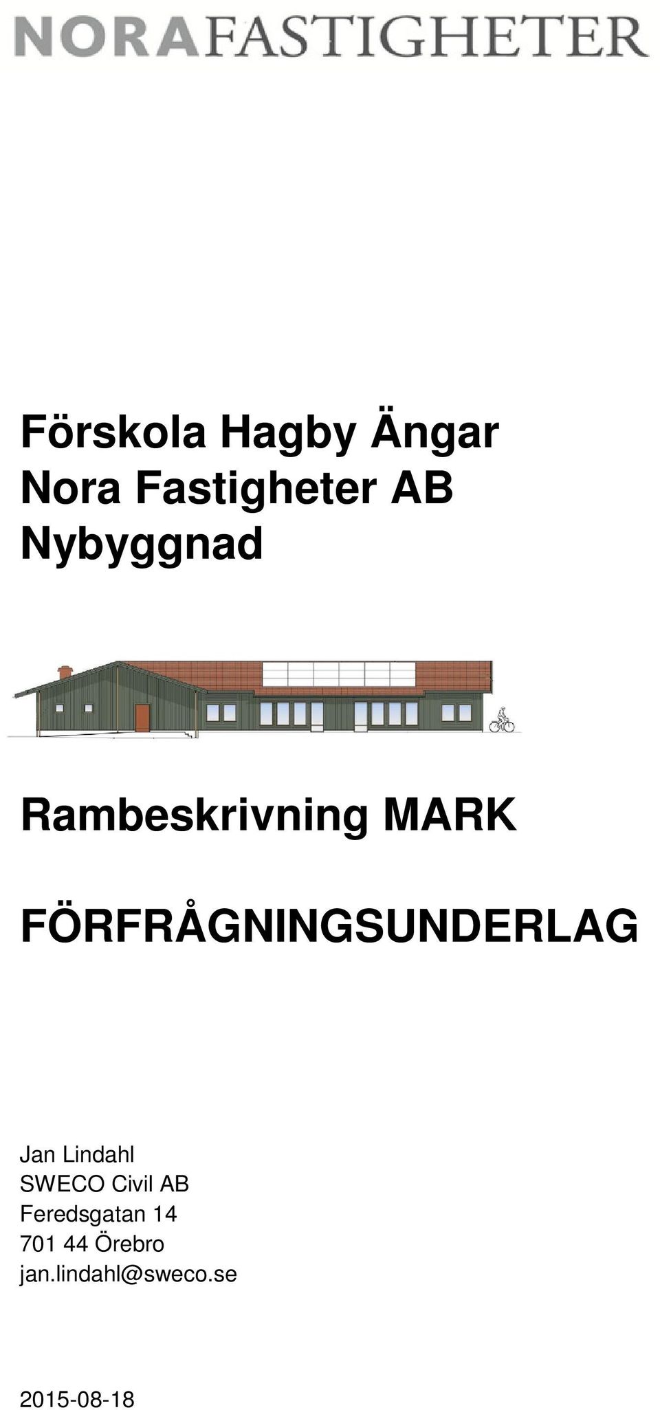 FÖRFRÅGNINGSUNDERLAG Jan Lindahl SWECO Civil