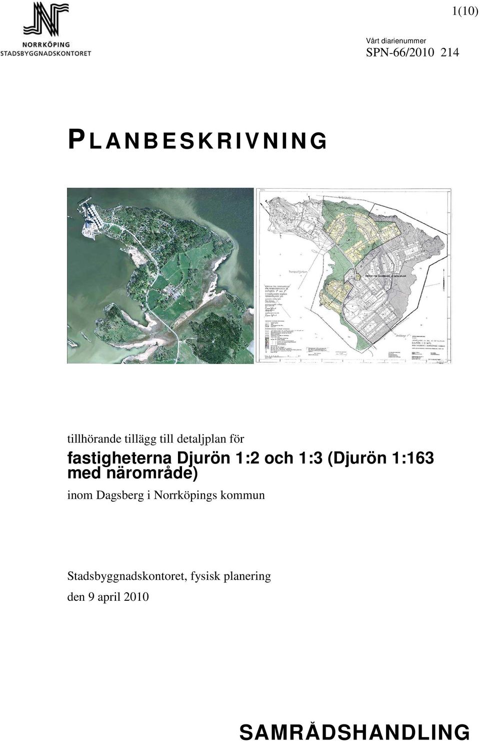 (Djurön 1:163 med närområde) inom Dagsberg i
