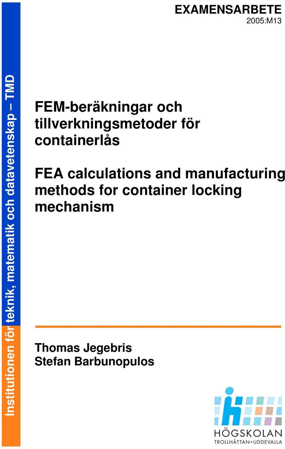 containerlås FEA calculations and manufacturing methods for