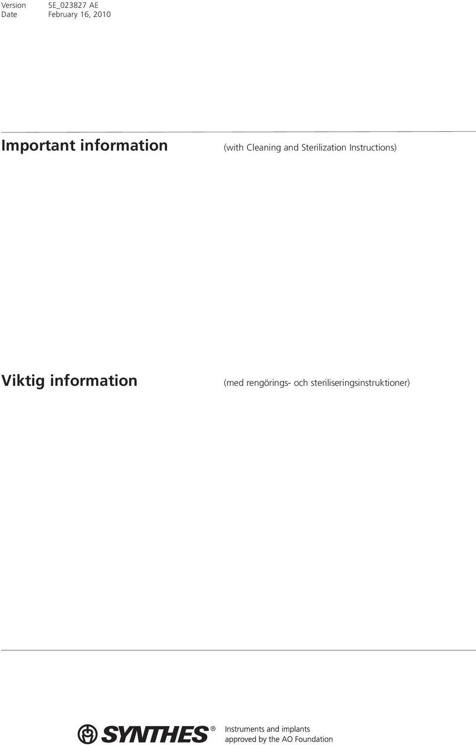 Sterilization Instructions) Viktig