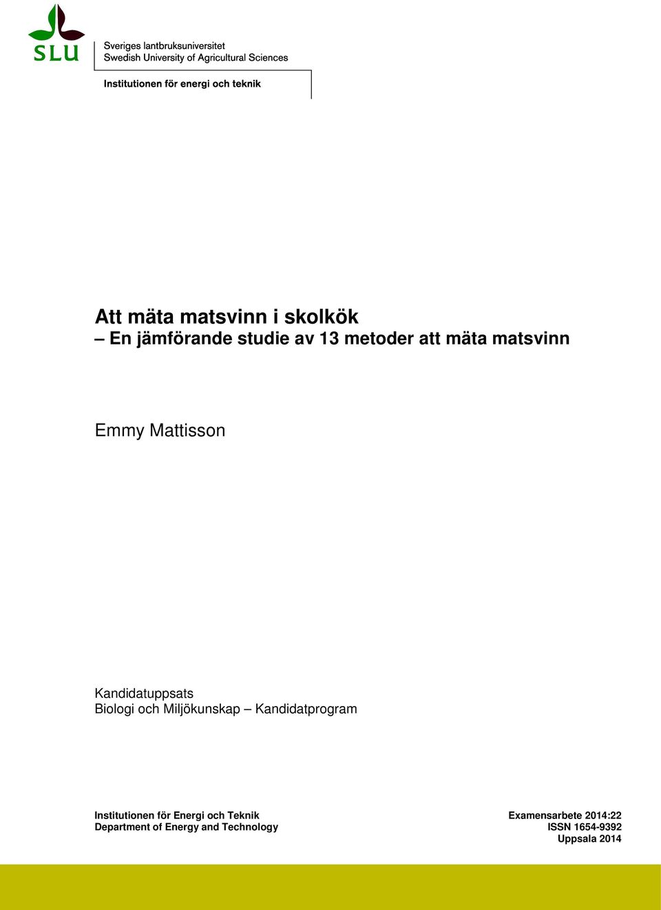 Miljökunskap Kandidatprogram Institutionen för Energi och Teknik