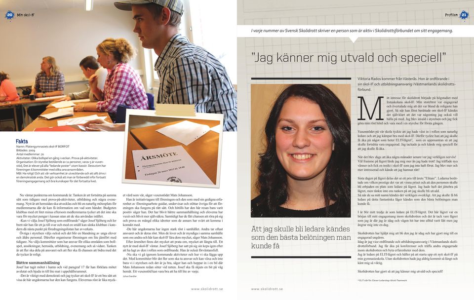 Så nä han fö beäae om kol-if käne e jälvkla a e va någoning jag ockå vill hålla på me. Jag blev inval i yelen och jag fick göa min ö hö och vaa me i en yele fö föa gången.