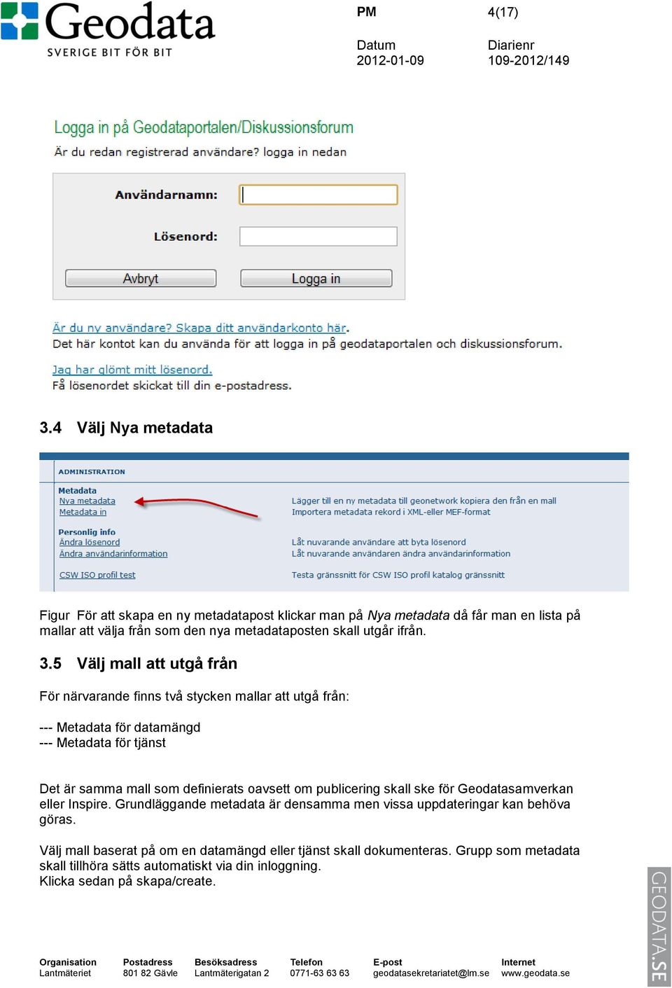 utgår ifrån. 3.