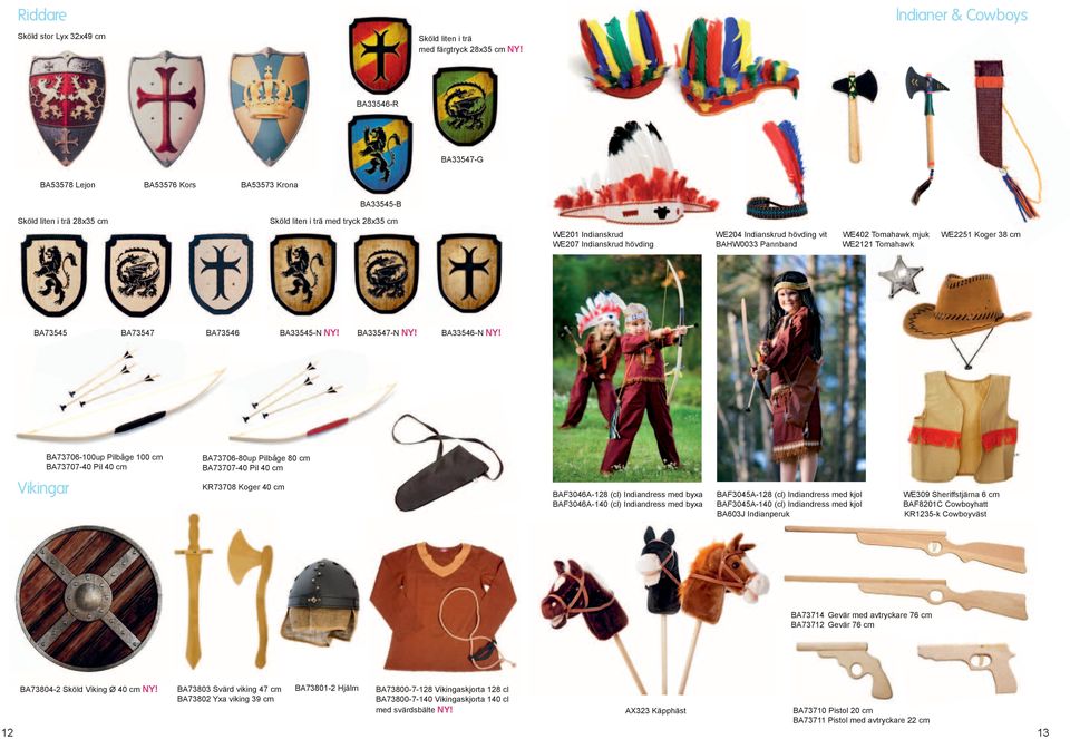 vit WE402 Tomahawk mjuk WE2251 Koger 38 cm WE207 Indianskrud hövding BAHW0033 Pannband WE2121 Tomahawk BA73545 BA73547 BA73546 BA33545-N NY! BA33547-N NY! BA33546-N NY!