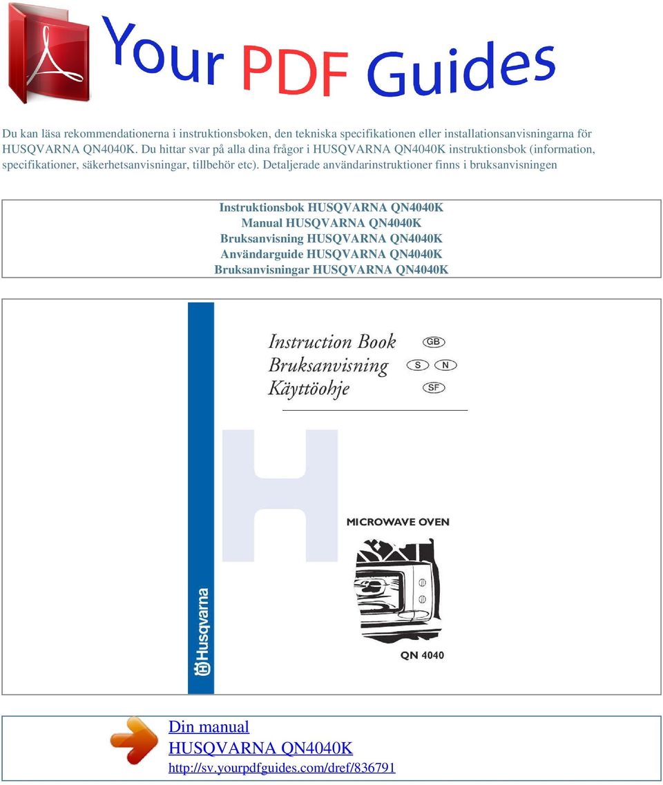 Du hittar svar på alla dina frågor i instruktionsbok (information, specifikationer,