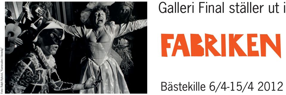 Nykvist, Karnevalen i
