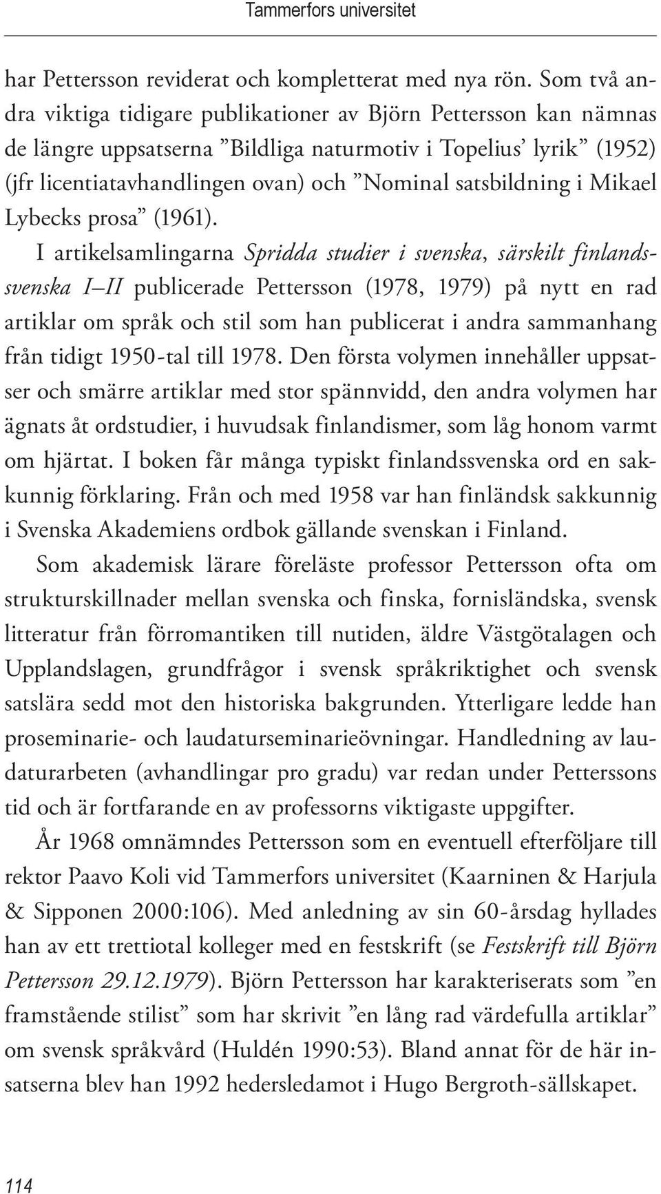 i Mikael Lybecks prosa (1961).