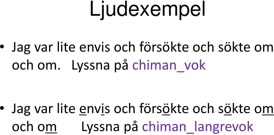 Lyssna på chiman_vok Jag var lite envis