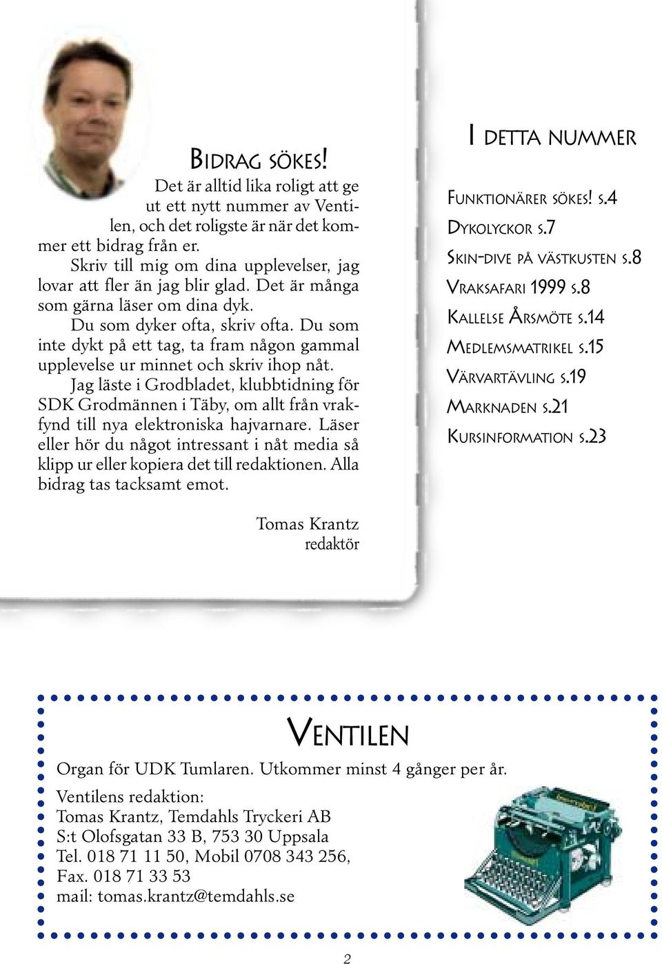 Du som inte dykt på ett tag, ta fram någon gammal upplevelse ur minnet och skriv ihop nåt.