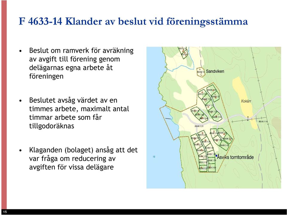 värdet av en timmes arbete, maximalt antal timmar arbete som får tillgodoräknas