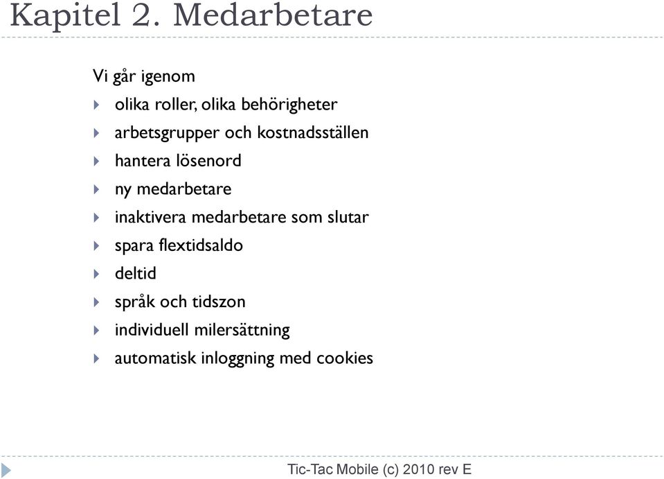 arbetsgrupper och kostnadsställen hantera lösenord ny medarbetare