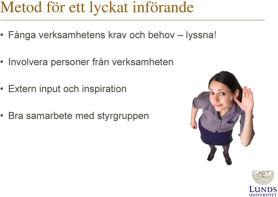 Involvera personer från verksamheten