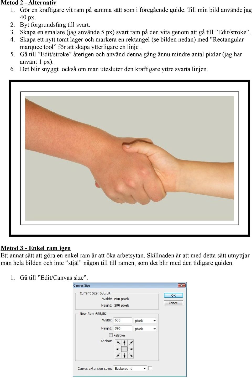 Skapa ett nytt tomt lager och markera en rektangel (se bilden nedan) med Rectangular marquee tool för att skapa ytterligare en linje. 5.