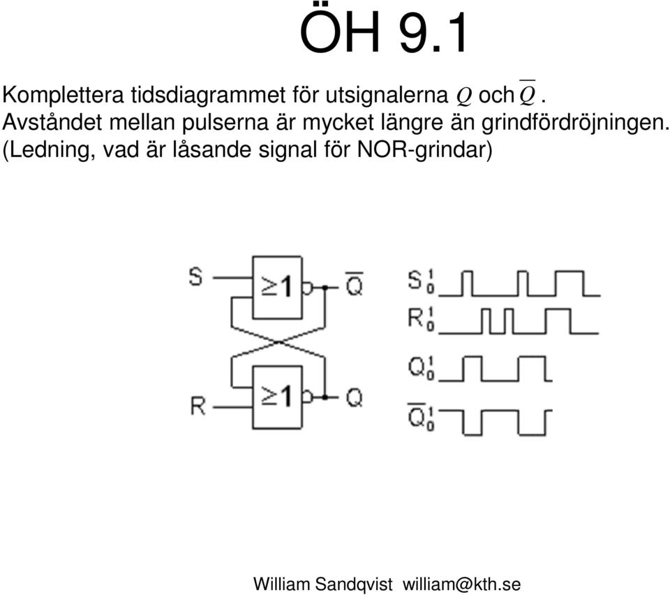 Avståndet mellan pulserna är mycket längre