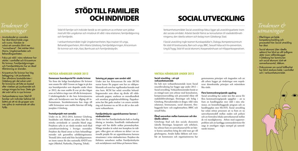 Kriscentrum för kvinnor har hög beläggning i sitt jourboende.