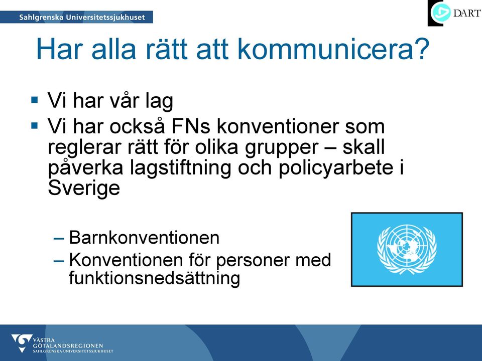 rätt för olika grupper skall påverka lagstiftning och