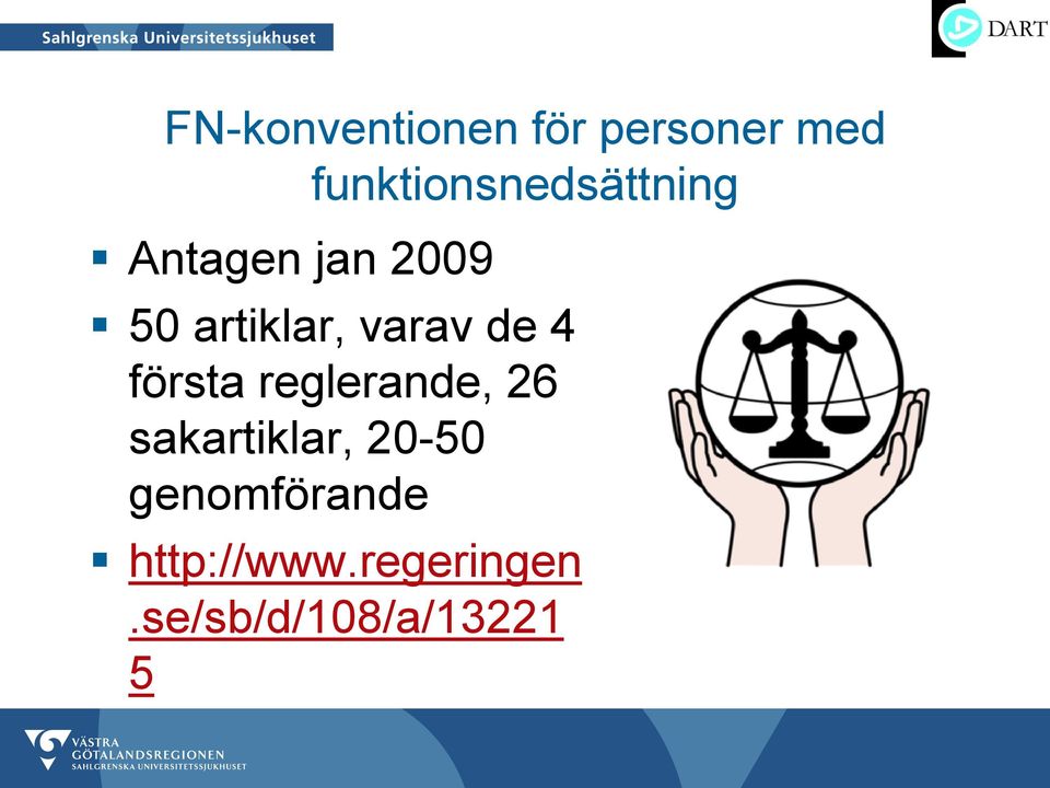 artiklar, varav de 4 första reglerande, 26