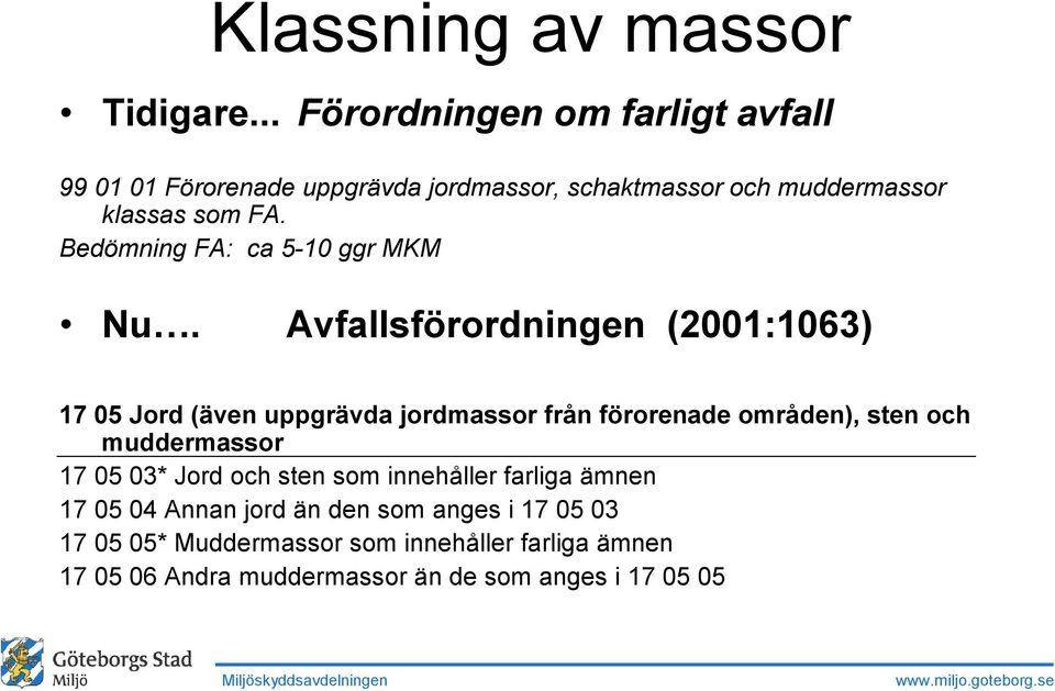 Bedömning FA: ca 5-10 ggr MKM Nu.