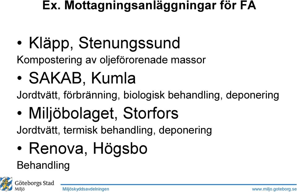 förbränning, biologisk behandling, deponering Miljöbolaget,