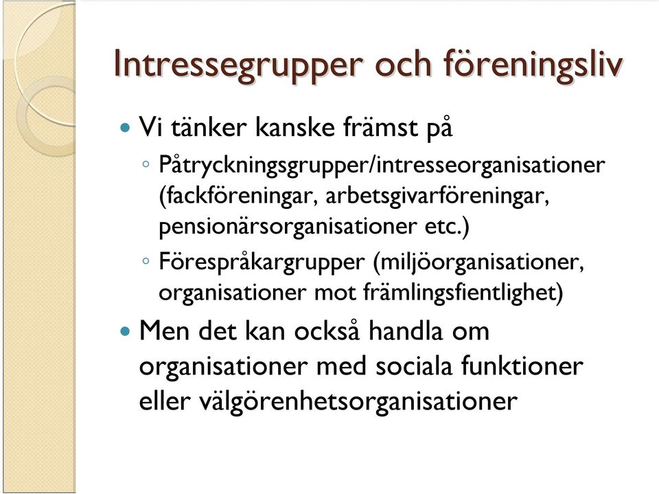 pensionärsorganisationer etc.