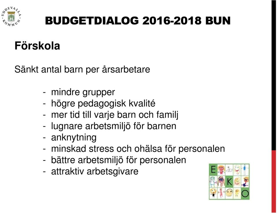 familj - lugnare arbetsmiljö för barnen - anknytning - minskad stress och