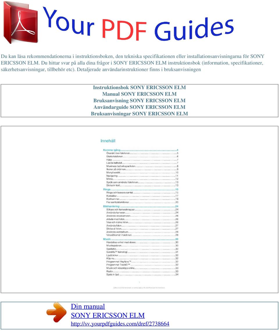 Du hittar svar på alla dina frågor i instruktionsbok (information, specifikationer,