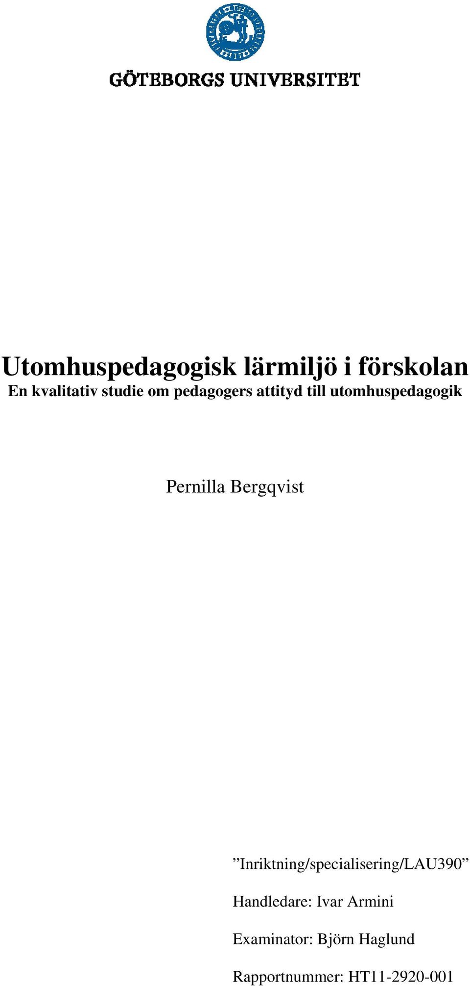 Pernilla Bergqvist Inriktning/specialisering/LAU390