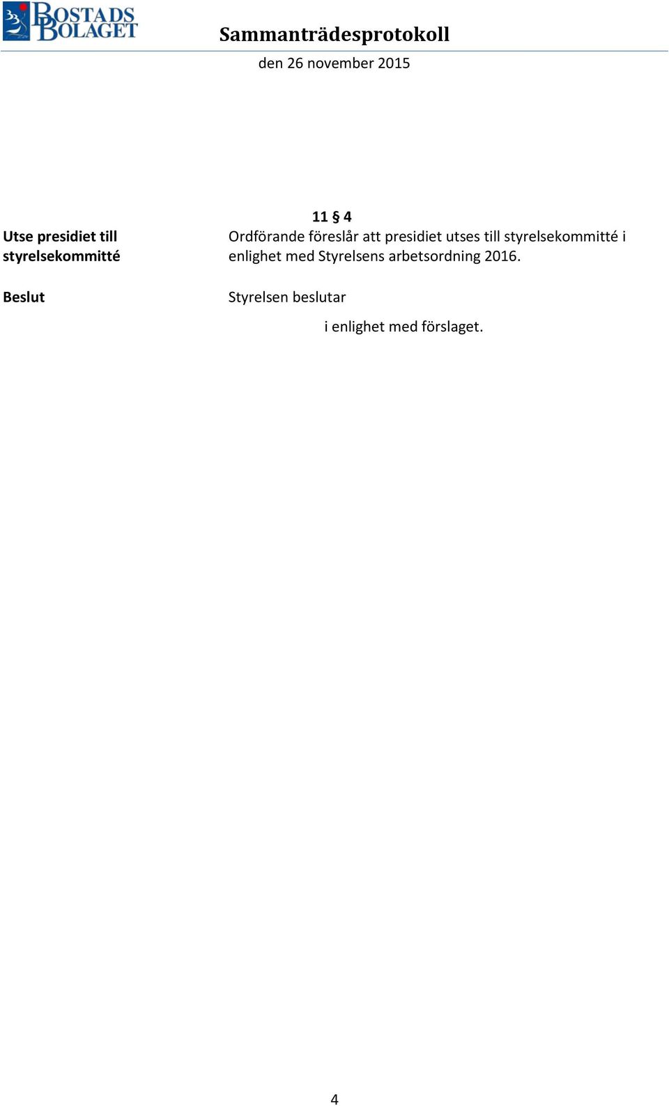 styrelsekommitté i enlighet med Styrelsens