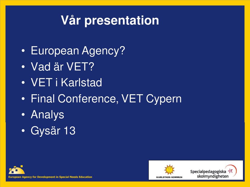 VET i Karlstad Final