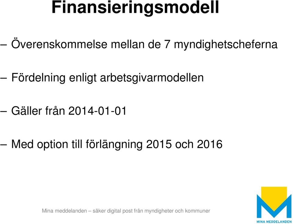 arbetsgivarmodellen Gäller från 2014-01-01