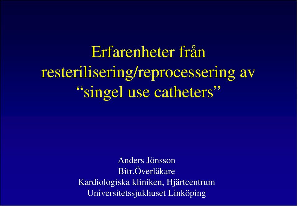 use catheters Anders Jönsson Bitr.