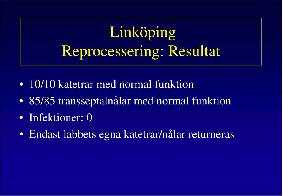 transseptalnålar med normal funktion