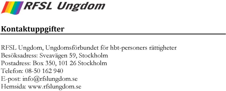 Stockholm Postadress: Box 30, 1 26 Stockholm Telefon: